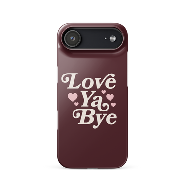 Love Ya Bye iPhone Case – The Toast Podcast Love Ya Bye iPhone Case – The Toast Podcast
